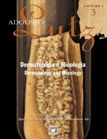 Adolpho Lutz: Dermatologia e Micologia de Adolpho Lutz, capa do livro