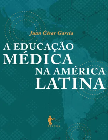 A educação médica na América Latina de Juan César García, capa do livro