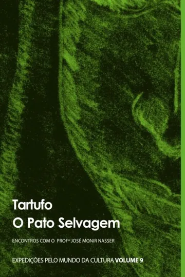 Tartufo, O Pato Selvagem de José Monir Nasser, capa do livro