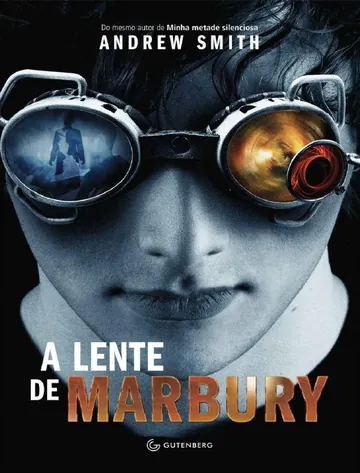 A Lente de Marbury de Andrew Smith, capa do livro