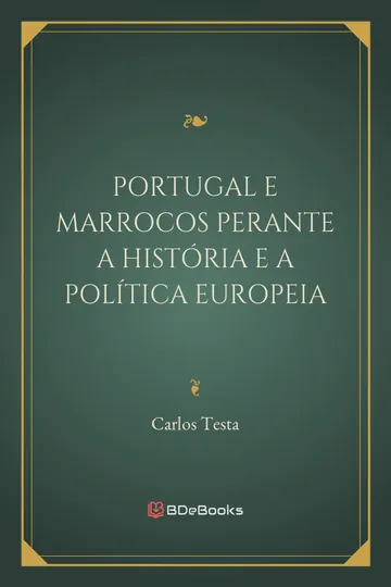 Portugal e Marrocos perante a História e a Política Europeia de Carlos Testa, capa do livro