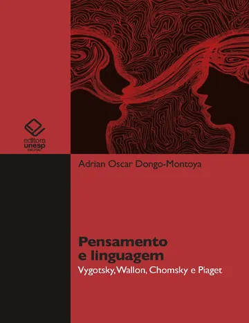 Pensamento e linguagem: Vygotsky, Wallon, Chomsky e Piaget de Adrian Oscar Dongo-Montoya, capa do livro