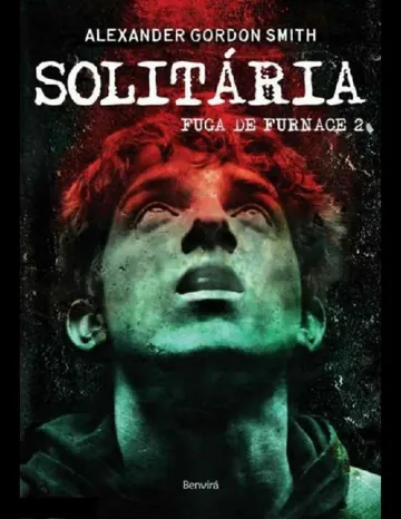 Solitária de Alexander Gordon Smith, capa do livro