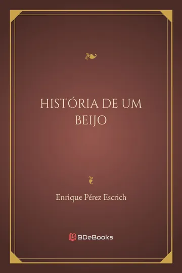 História de um Beijo de Enrique Pérez Escrich, capa do livro