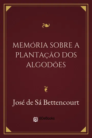 Memória sobre a plantação dos algodões de José de Sá Bettencourt, capa do livro