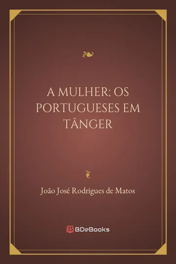 A Mulher; Os Portugueses em Tânger de João José Rodrigues de Matos, capa do livro