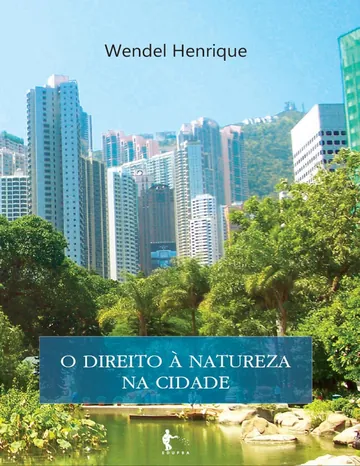 O Direito à Natureza na Cidade de Wendel Henrique, capa do livro