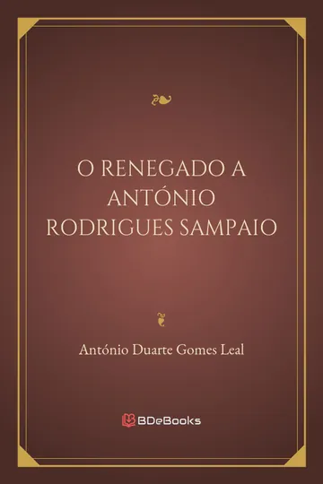 O Renegado a António Rodrigues Sampaio de António Duarte Gomes Leal, capa do livro