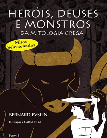 Heróis, deuses e monstros da mitologia grega de Bernard Evslin, capa do livro