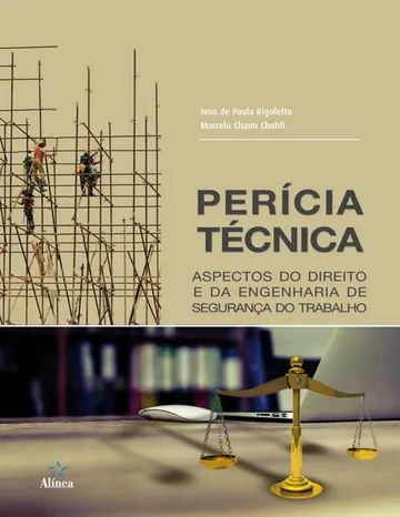 Perícia Técnica: Direito e Engenharia de Segurança do Trabalho de Ivan de Paula Rigoletto, capa do livro