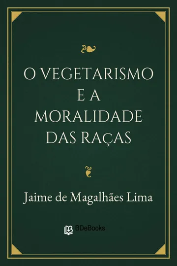 O Vegetarismo e a Moralidade das raças de Jaime de Magalhães Lima, capa do livro