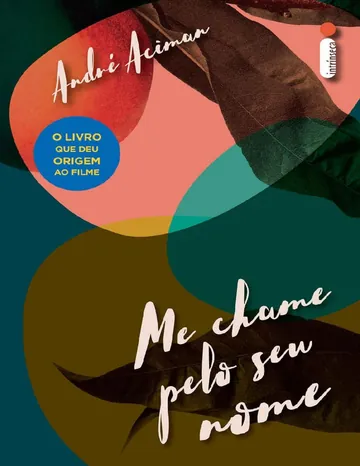Me chame pelo seu nome de André Aciman, capa do livro