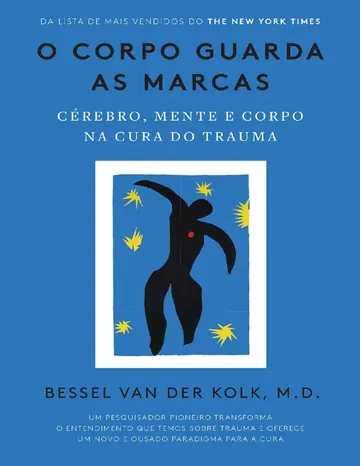 O corpo guarda as marcas de Bessel van der Kolk, capa do livro
