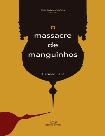 O Massacre de Manguinhos de Herman Lent, capa do livro