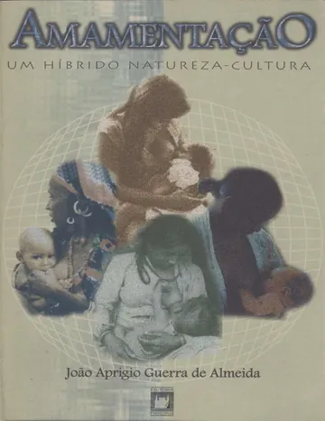 Amamentação: um híbrido natureza-cultura de João Aprígio Guerra de Almeida, capa do livro
