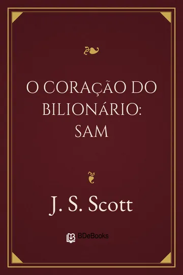 O Coração do Bilionário: Sam de J. S. Scott, capa do livro