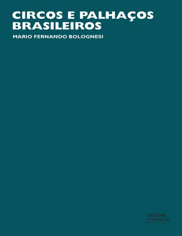 Circos e palhaços brasileiros de Mario Fernando Bolognesi, capa do livro