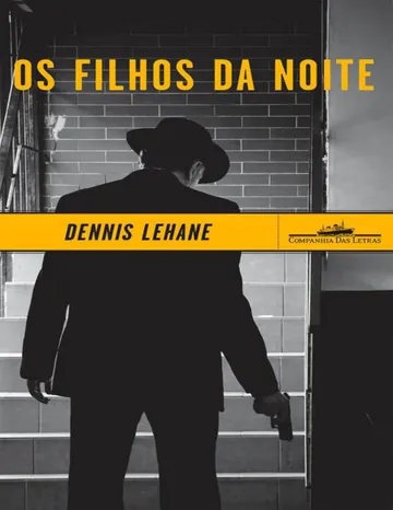 Os Filhos da Noite de Dennis Lehane, capa do livro
