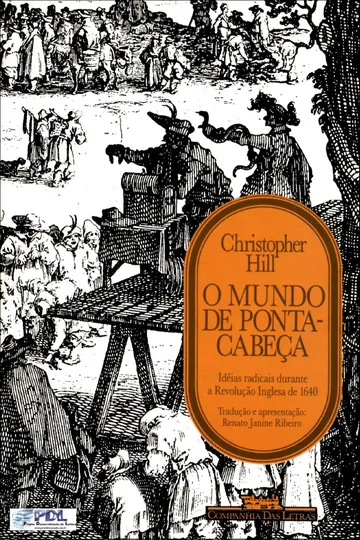 O Mundo de Ponta-Cabeça: Ideias Radicais Durante a Revolução Inglesa de 1640 de Christopher Hill, capa do livro