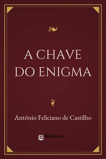 A Chave do Enigma de António Feliciano de Castilho, capa do livro