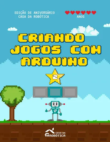 Criando Jogos com Arduino 2: Passo a Passo de Carol Correia Viana, capa do livro