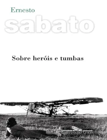 Sobre Heróis e Tumbas de Ernesto Sabato, capa do livro