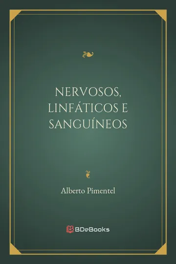 Nervosos, Linfáticos e Sanguíneos de Alberto Pimentel, capa do livro