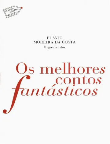 Os Melhores Contos Fantásticos de Flávio Moreira da Costa, capa do livro