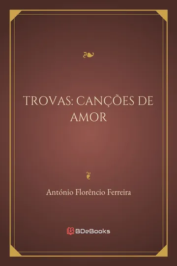 Trovas: Canções de Amor de António Florêncio Ferreira, capa do livro