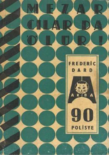 Mezarcılar da Ölür! - Frédéric Dard