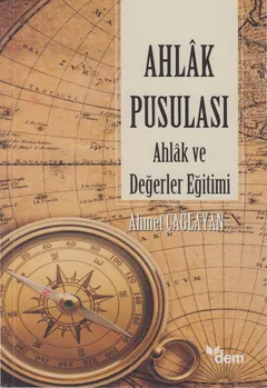 Ahlak Pusulası - Ahmet Çağlayan
