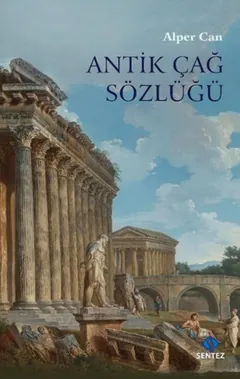 Antik Çağ Sözlüğü - Alper Can