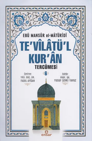 Te'vîlâtü'l-Kur'ân Tercümesi 6. Cilt - Ebû Mansûr el-Mâtürîdî