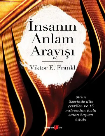 İnsanın Anlam Arayışı - Viktor E. Frankl