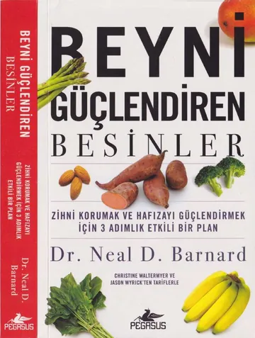 Beyni Güçlendiren Besinler - Neal D. Barnard