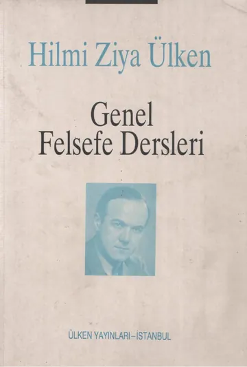 Genel Felsefe Dersleri - Hilmi Ziya Ülken
