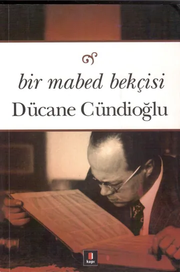Bir Mabed Bekçisi: Cemil Meriç - Dücane Cündioğlu