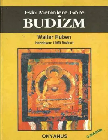 Eski Metinlere Göre Budizm - Walter Ruben
