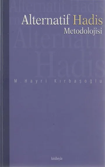 Alternatif Hadis Metodolojisi - M. Hayri Kırbaşoğlu