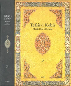Tefsir-i Kebir 3. Cilt - Mukatil bin Süleyman
