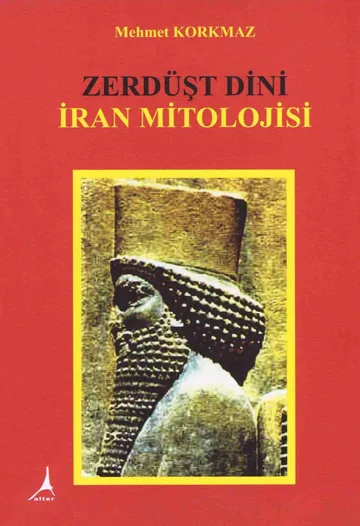 Zerdüşt Dini - Mehmet Korkmaz
