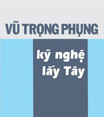 Kỹ Nghệ Lấy Tây - Vũ Trọng Phụng