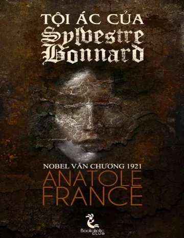 Tội Ác Của Sylvestre Bonnard - Anatole France