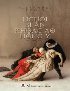 Người Bí Ẩn Khoác Áo Hồng Y - Alexandre Dumas