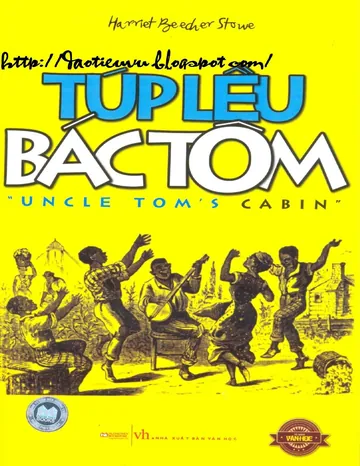 Túp Lều Bác Tom - Harriet Beecher Stowe