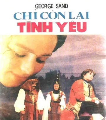 Chỉ Còn Lại Tình Yêu - George Sand