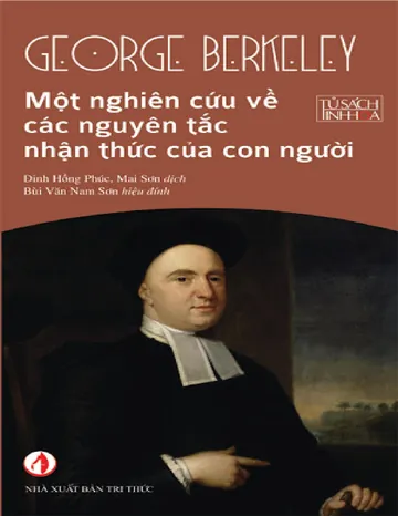 Một Nghiên Cứu Về Các Nguyên Tắc Nhận Thức Của Con Người - George Berkeley