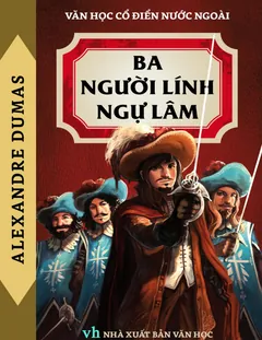 Ba Người Lính Ngự Lâm - Alexandre Dumas