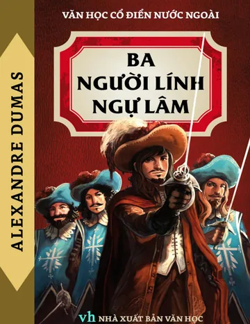 Ba Người Lính Ngự Lâm - Alexandre Dumas