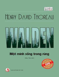 Walden - Một Mình Sống Trong Rừng - Henry David Thoreau